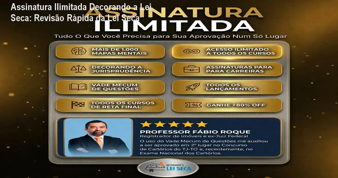 Plataforma Assinatura Ilimitada do Decorando a Lei Seca exibindo flashcards e questões de lei seca