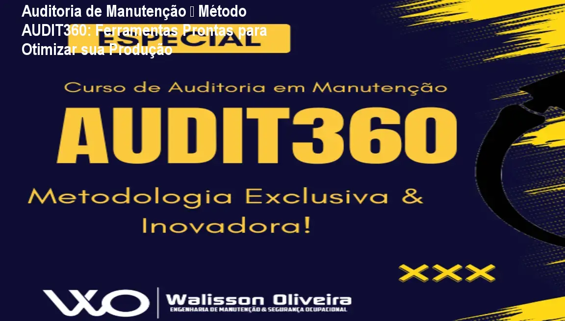 audit360 ferramentas auditoria manutencao online Auditoria de Manutenção – Método AUDIT360: Ferramentas Prontas para Otimizar sua Produção Imagem do curso Auditoria de Manutenção – Método AUDIT360 mostrando checklists e rating prontos para uso