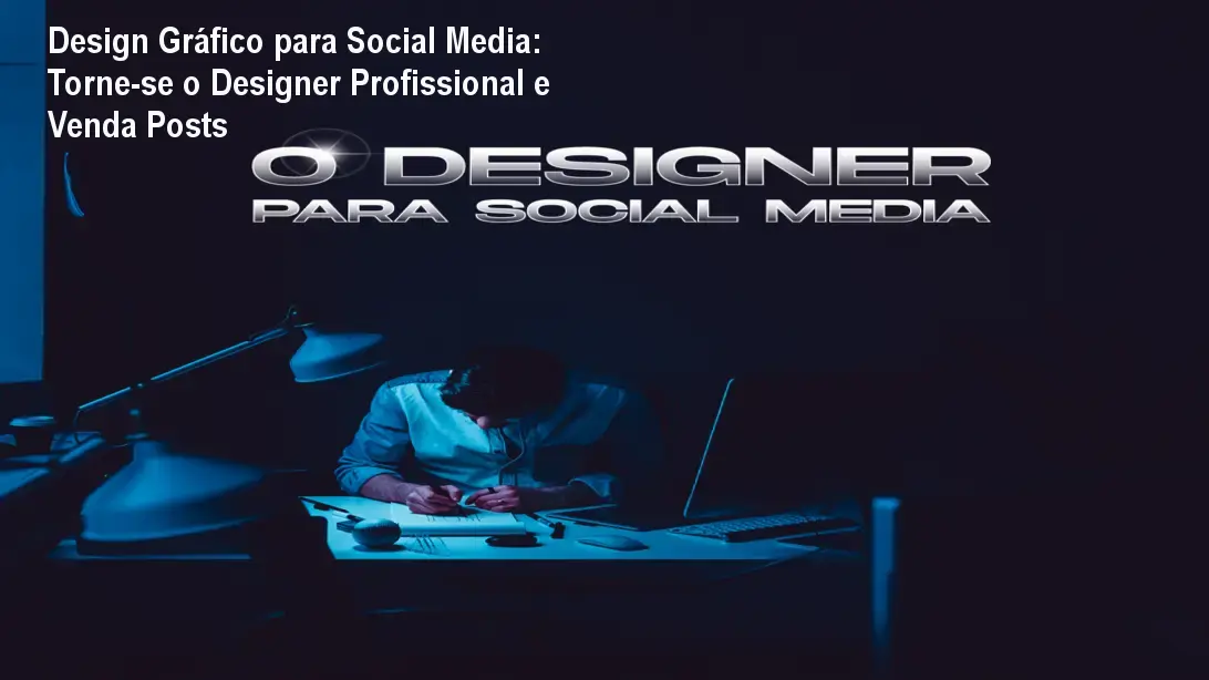 João o Publicitário ensina design para redes sociais usando Photoshop, criando posts e carrosséis profissionais