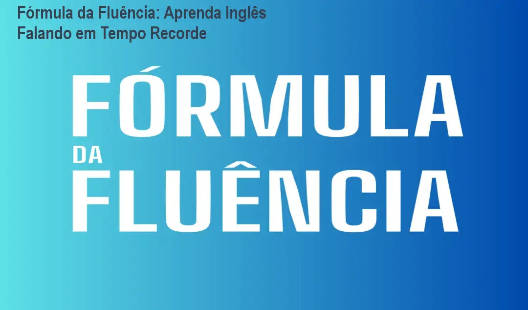 formula da fluencia curso ingles fala conectada hiperpratica Fórmula da Fluência: Aprenda Inglês Falando em Tempo Recorde Capa do curso Fórmula da Fluência mostrando método de blocos espaçados para falar inglês rápido