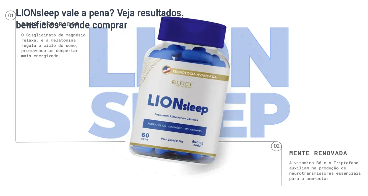 lionsleep suplemento sono profundo resultados reais LIONsleep vale a pena? Veja resultados, benefícios e onde comprar Pote do suplemento LIONsleep da Gleicy Pontes para auxiliar no sono profundo e disposição matinal