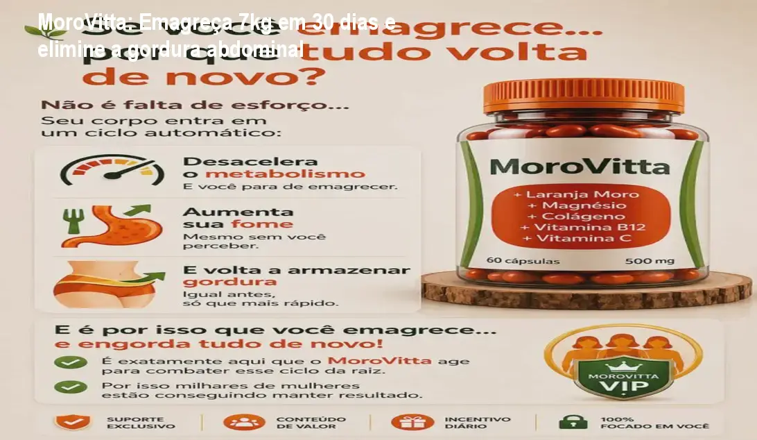 moro vitta laranja moro colageno verisol antes depois resultado MoroVitta: Emagreça 7kg em 30 dias e elimine a gordura abdominal Frasco de MoroVitta ao lado de cápsulas mostrando antes e depois da redução de barriga