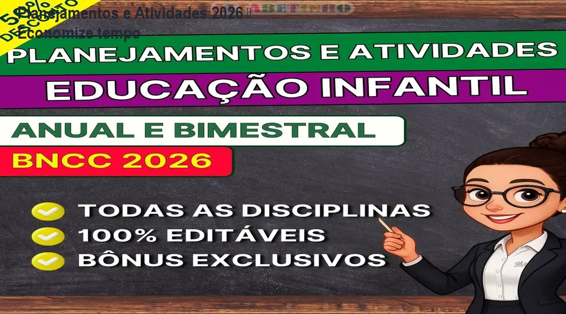 Planejamentos e Atividades 2026, material editável em Word que ajuda professores a economizar tempo no planejamento alinhado à BNCC