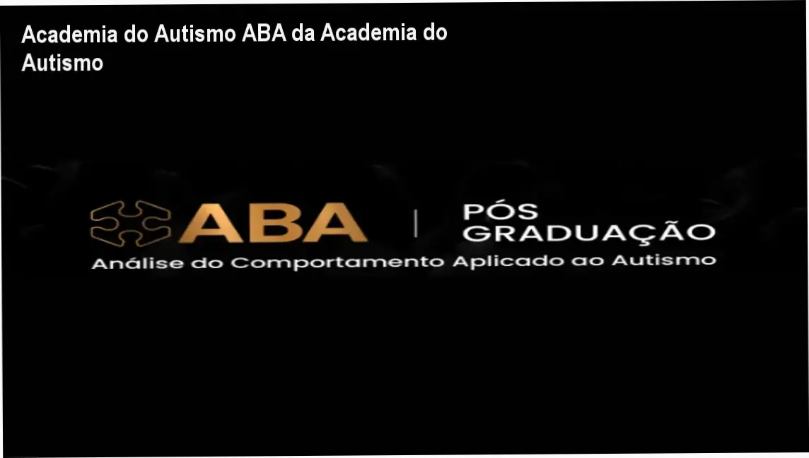academia do autismo aba da academia do autismo 2 Academia do Autismo ABA da Academia do Autismo
