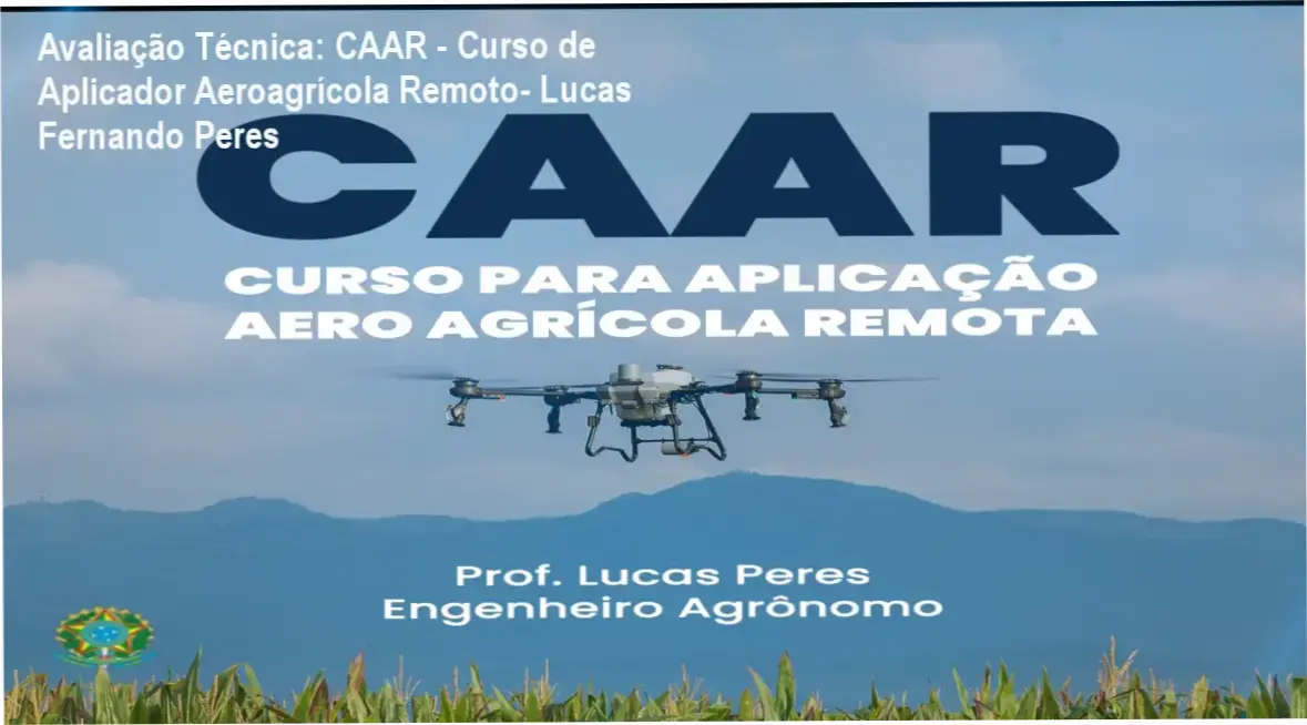 Guia explicativo sobre o produto digital CAAR - Curso de Aplicador Aeroagrícola Remoto- Lucas Fernando Peres