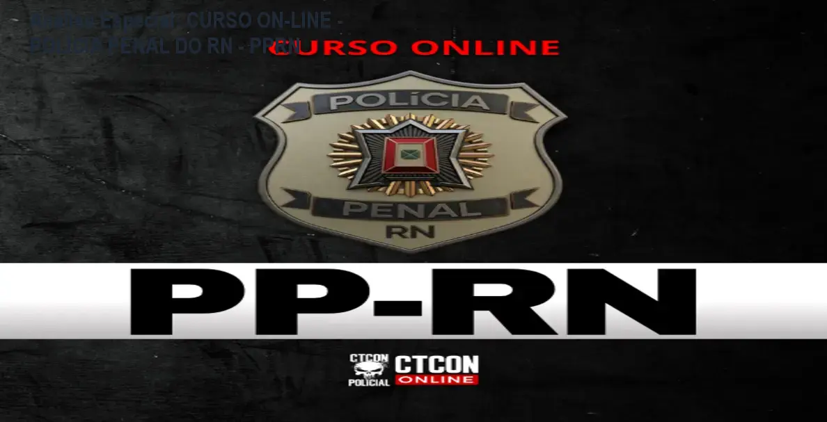 Capa informativa sobre o tema CURSO ON-LINE - POLÍCIA PENAL DO RN - PPRN