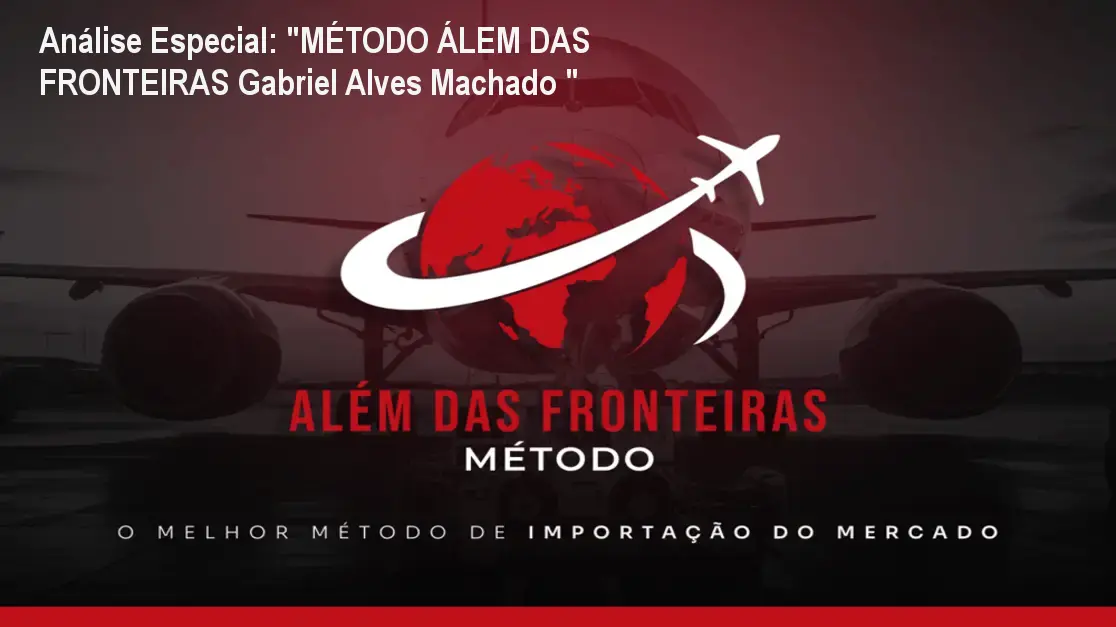 Capa informativa sobre o tema "MÉTODO ÁLEM DAS FRONTEIRAS Gabriel Alves Machado "
