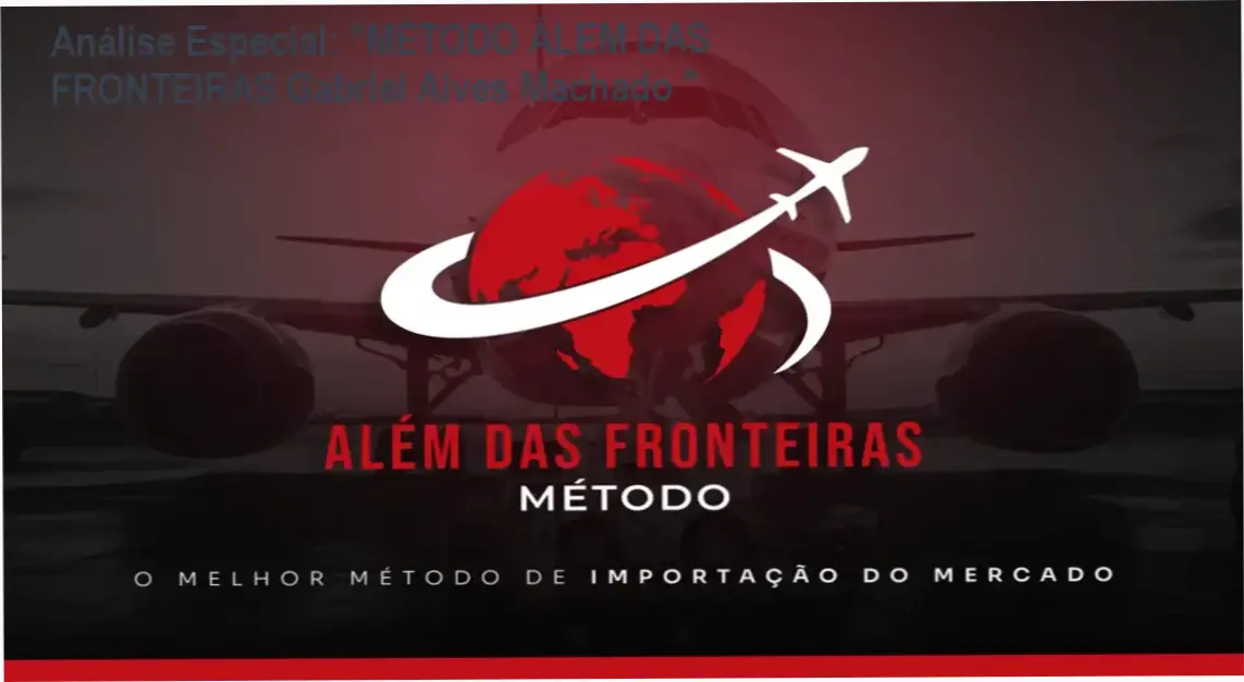 Capa informativa sobre o tema "MÉTODO ÁLEM DAS FRONTEIRAS Gabriel Alves Machado "