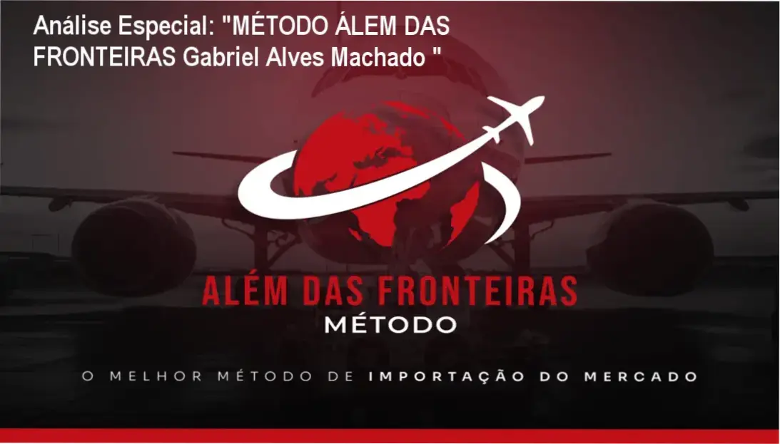 Capa informativa sobre o tema "MÉTODO ÁLEM DAS FRONTEIRAS Gabriel Alves Machado "