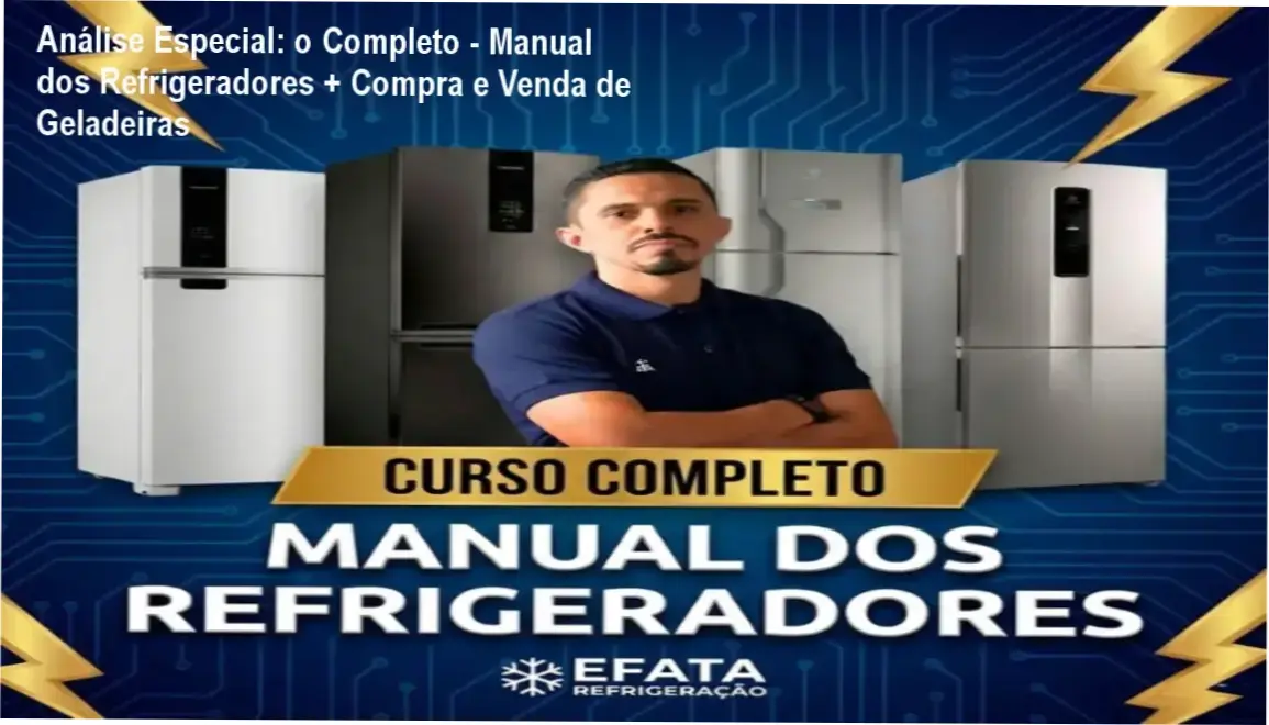 Capa informativa sobre o tema o Completo - Manual dos Refrigeradores + Compra e Venda de Geladeiras