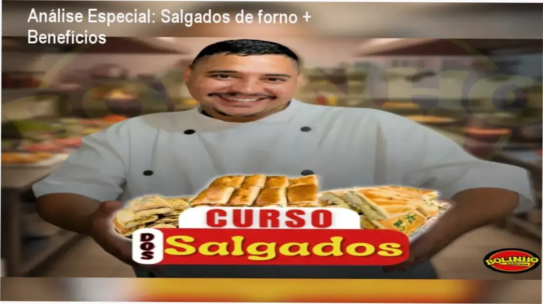 Capa informativa sobre o tema Salgados de forno + Benefícios