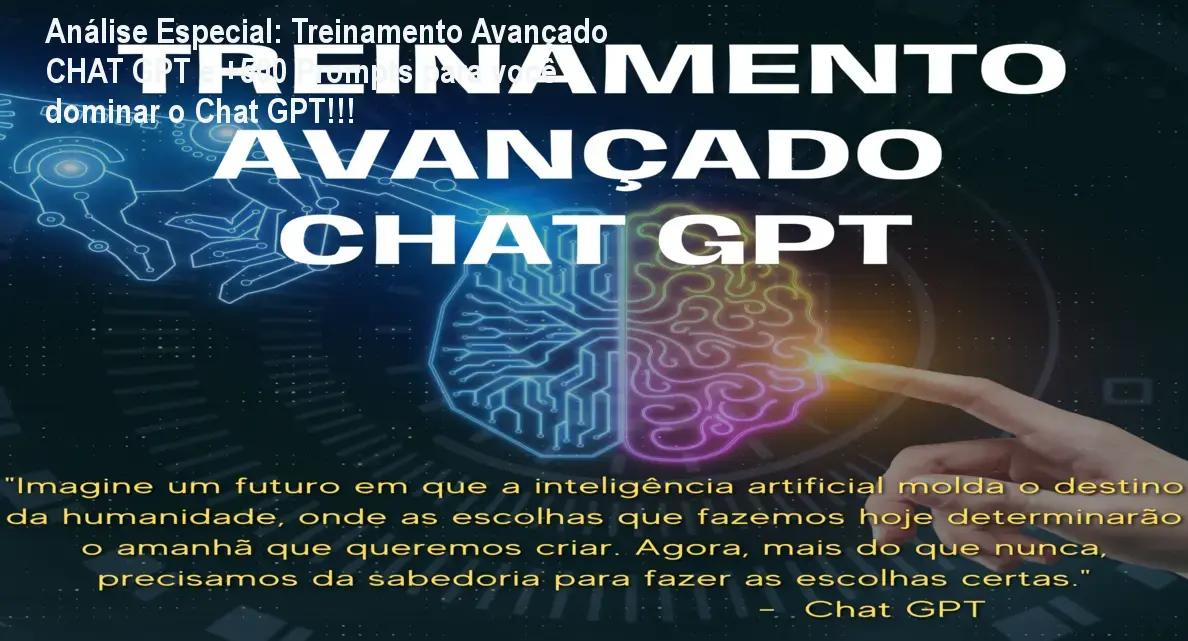 Capa informativa sobre o tema Treinamento Avançado CHAT GPT e +500 Prompts para você dominar o Chat GPT!!!