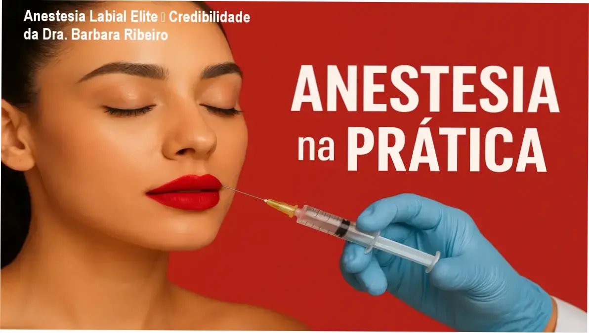 Protocolo de Elite Anestesia Labial – custo‑benefício R$97, confiança da Dra. Barbara Ribeiro