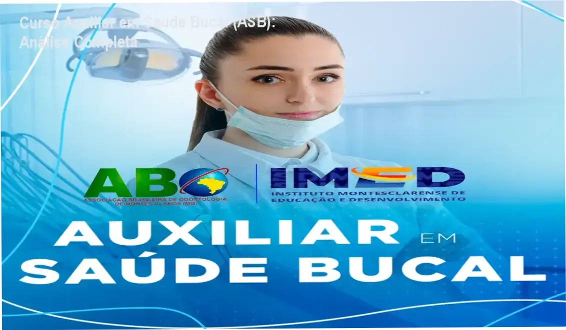 Auxiliar em Saúde Bucal (ASB) – bastidores e visão interna do curso