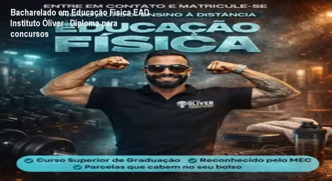 bacharelado educacao fisica ead instituto oliver diploma Bacharelado em Educação Física EAD Instituto Óliver – Diploma para concursos Certificado de Bacharelado em Educação Física obtido via EAD pelo Instituto Óliver