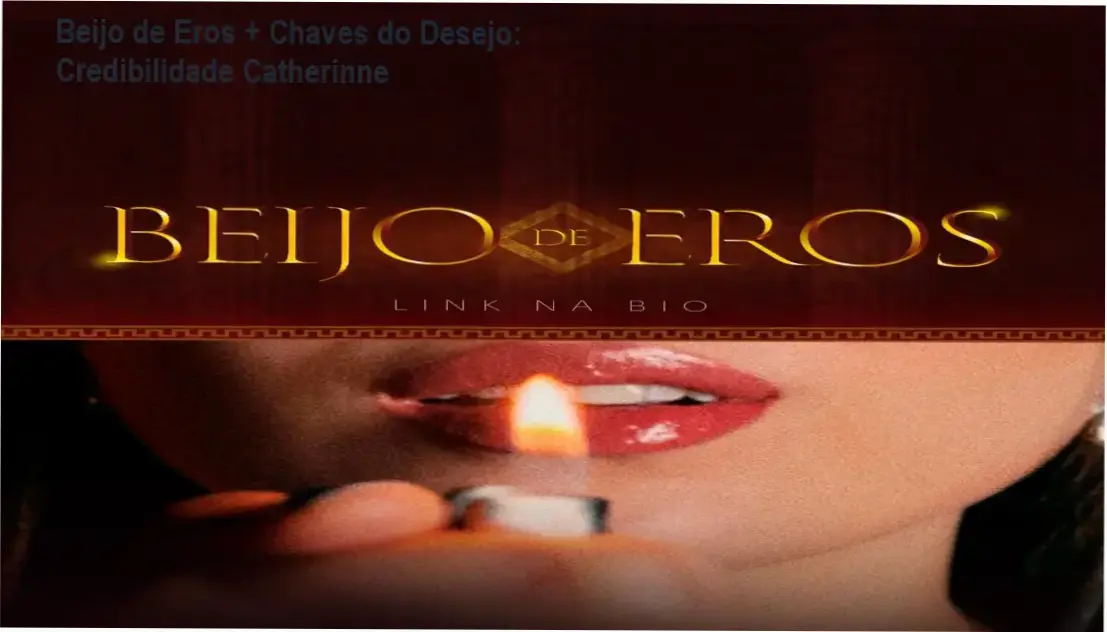 Beijo de Eros de Catherinne Louise – alto custo-benefício para dominar o prazer feminino