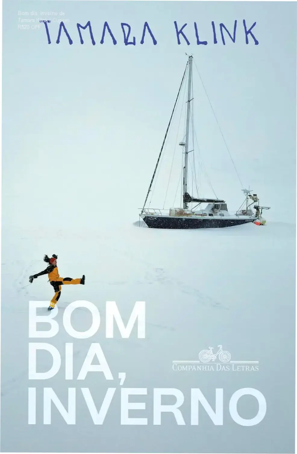 Bom dia, inverno de Tamara Klink – promoção R$20 OFF