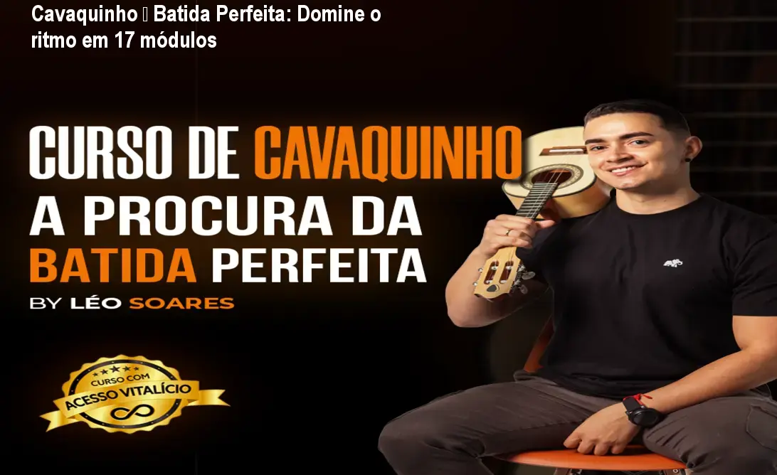Capa do curso Cavaquinho – A Procura da Batida Perfeita de Léo Soares, mostrando um cavaquinho com mãos em ritmo garantido