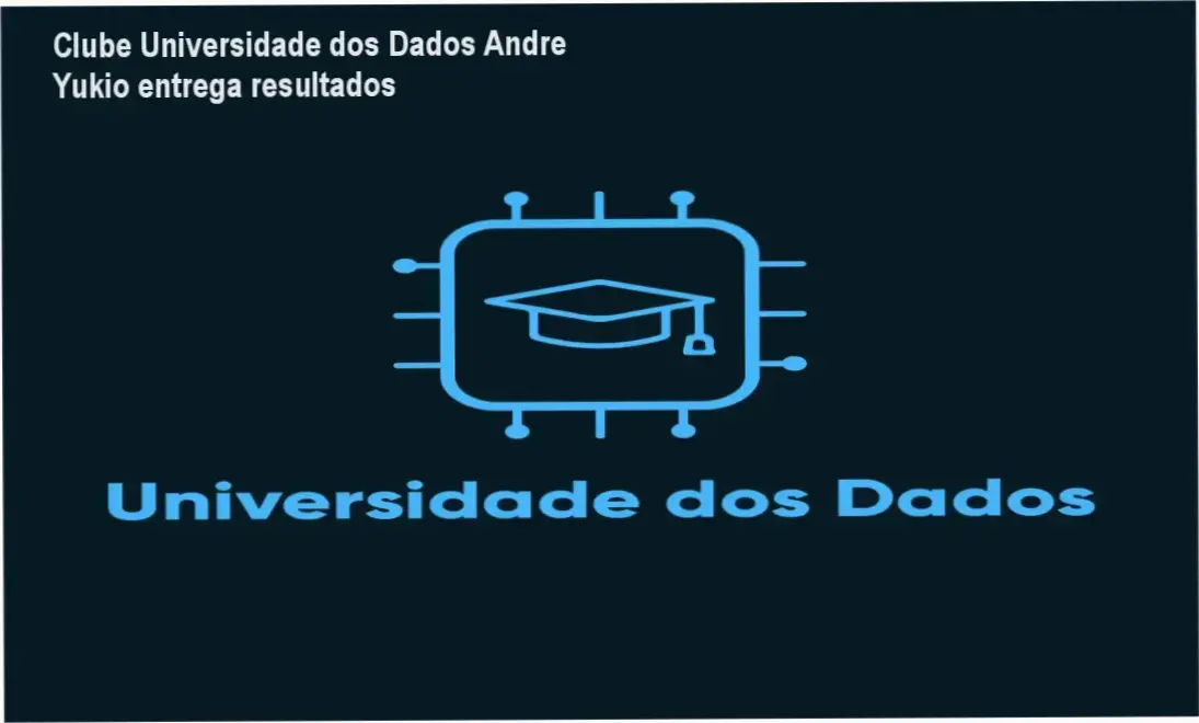 Clube Universidade dos Dados de Andre Yukio para profissionais que buscam projetos práticos de dados