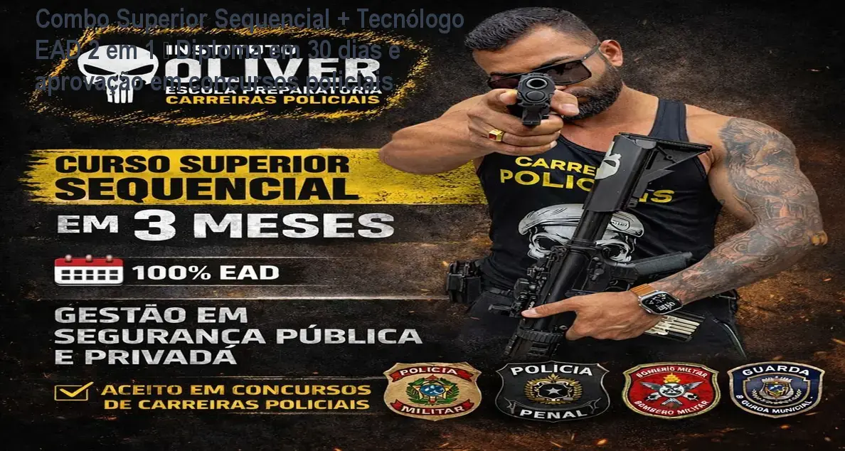 Imagem do combo Sequencial + Tecnólogo EAD do Instituto Óliver mostrando o diploma entregue em 30 dias para concursos policiais