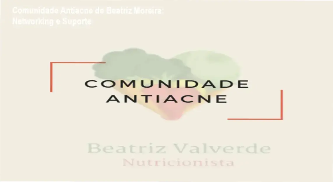 Comunidade Antiacne – Beatriz Moreira e grupo de alunos networking