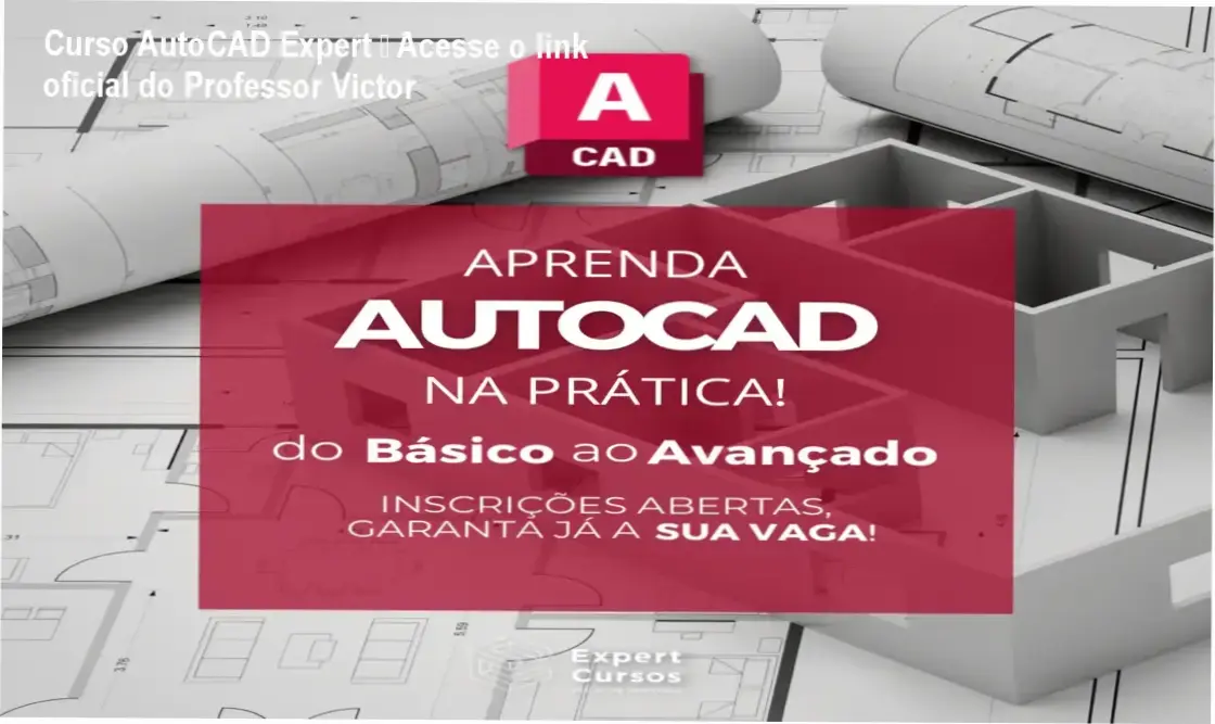 Curso AutoCAD Expert do Professor Victor - link correto e acesso oficial