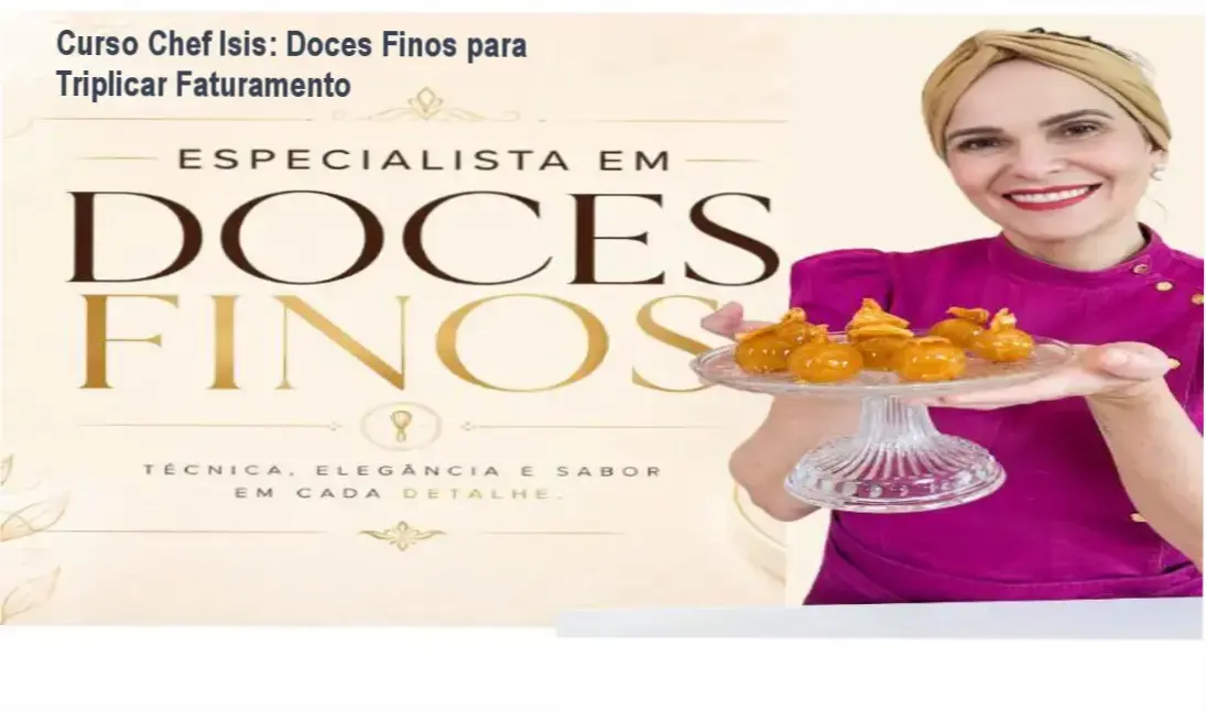 Imagem do Curso Chef Isis de Doces Finos mostrando doces premium e planilha de precificação