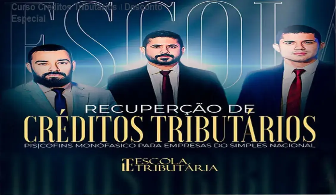 Curso de Recuperação de Créditos Tributários da Escola Tributária – oferta com desconto