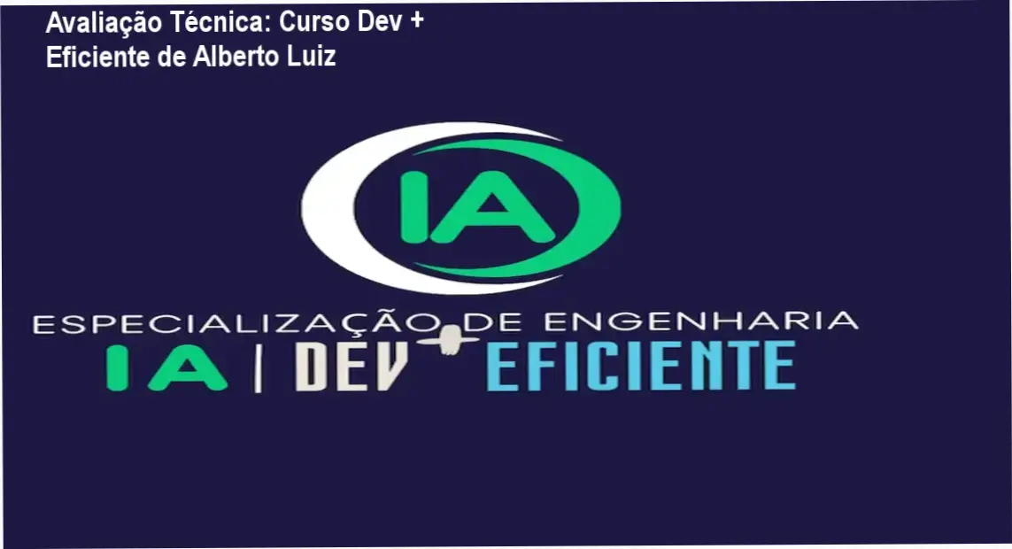 Curso Dev + Eficiente de Alberto Luiz – custo-benefício e valor entregue