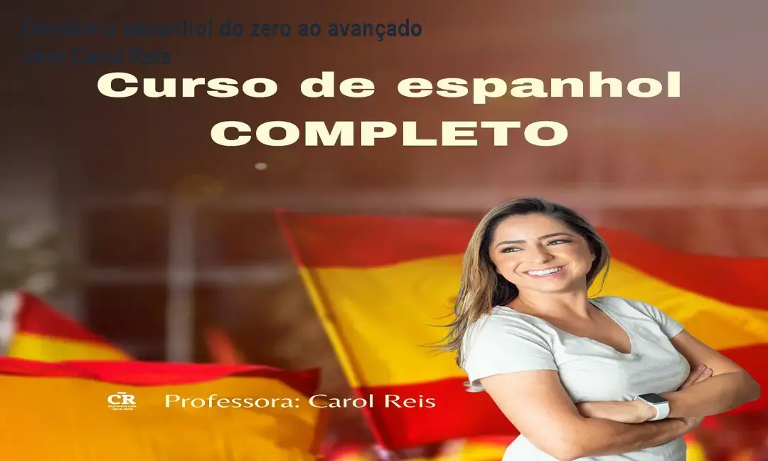 Imagem da professora Carol Reis apresentando o curso online completo de espanhol com foco em fonética e preparação para exames DELE e SIELE