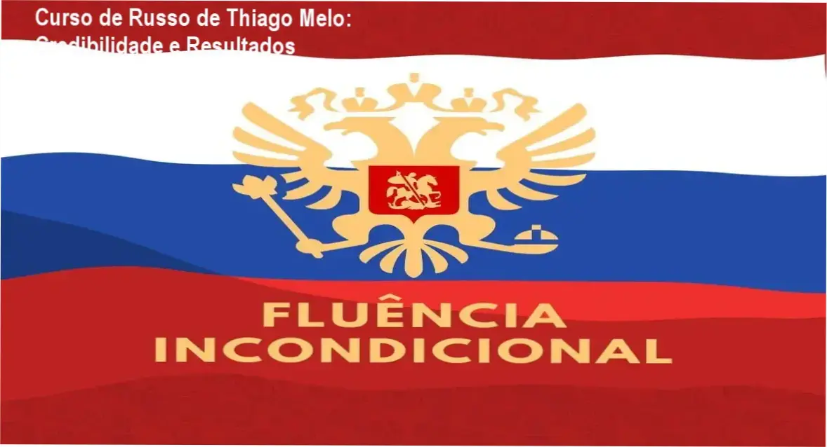 Curso de Russo de Thiago Melo – custo‑benefício e valor entregue