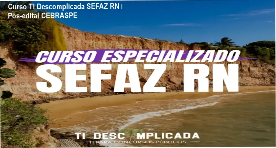 Capa do Curso TI Descomplicada para SEFAZ RN mostrando foco em pós-edital e questões CEBRASPE