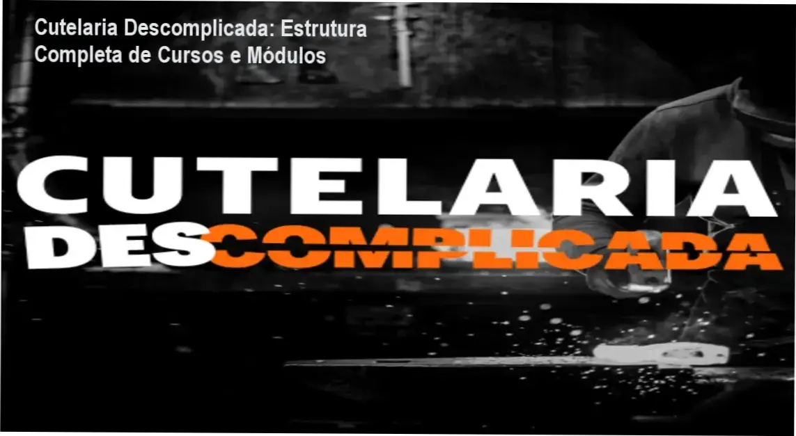Cutelaria Descomplicada de Alexandre Bigunas – módulos, aulas e conteúdo programático detalhado