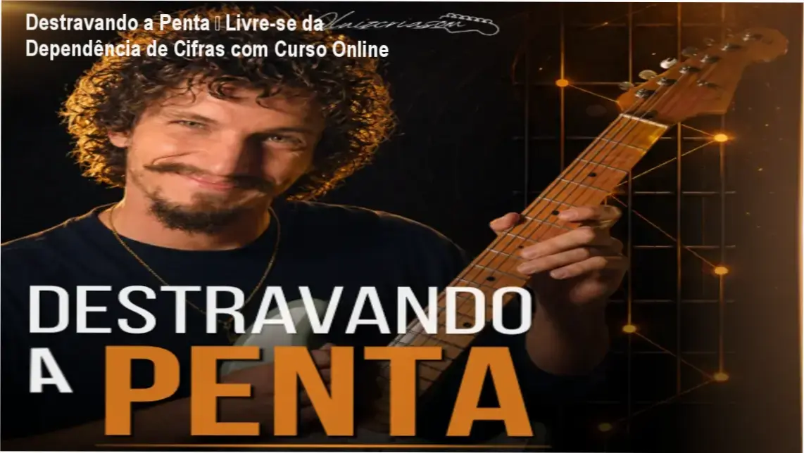 Imagem do curso Destravando a Penta mostrando guitarra e diagramas de escala pentatônica