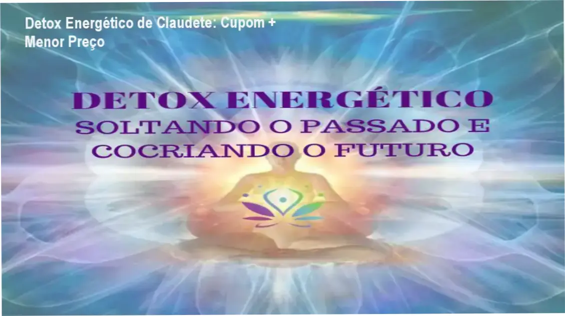 Detox Energético de Claudete Martori – cupom de desconto e preço promocional