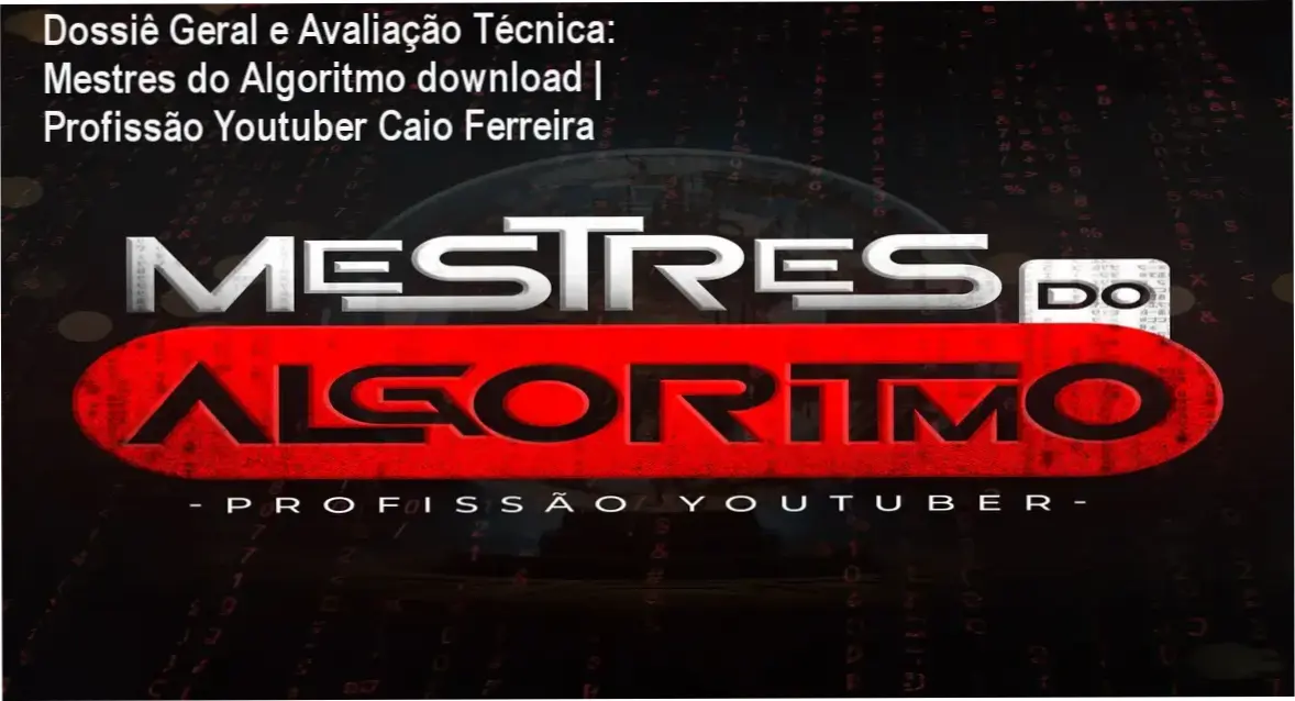 Gráfico de desempenho técnico do ecossistema Mestres do Algoritmo download | Profissão Youtuber Caio Ferreira