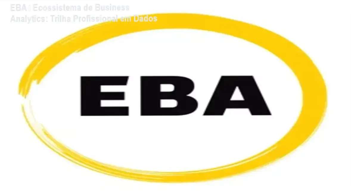 Imagem ilustrando a trilha completa do curso EBA de Business Analytics