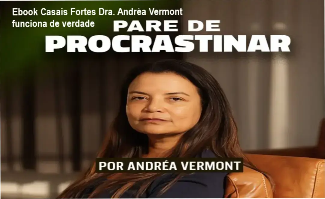 Ebook Casais Fortes da Dra. Andréa Vermont – resultados reais e experiência prática
