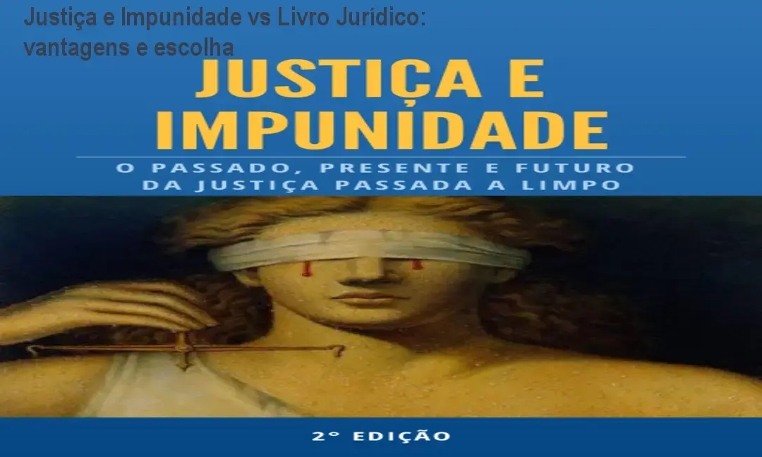 Capa do ebook Justiça e Impunidade mostrando análise crítica do STF, ideal para quem busca entender impunidade e justiça no Brasil
