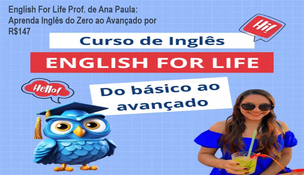 english for life ana paula curso ingles online download desconto English For Life Prof. de Ana Paula: Aprenda Inglês do Zero ao Avançado por R$147 Capa do curso English For Life da Ana Paula mostrando aulas de inglês online com método prático