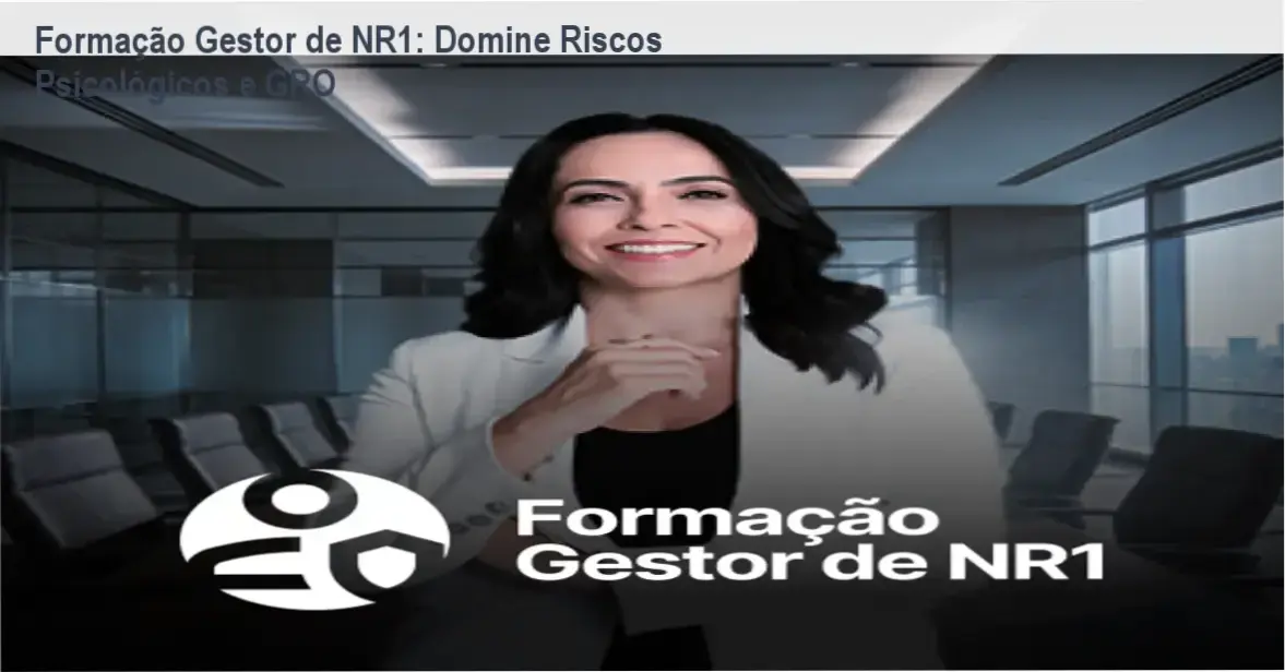formacao gestor nr1 ebook Formação Gestor de NR1: Domine Riscos Psicológicos e GRO Capa da Formação Gestor de NR1 de Izabella Camargo sobre riscos psicossociais e documentos de SST