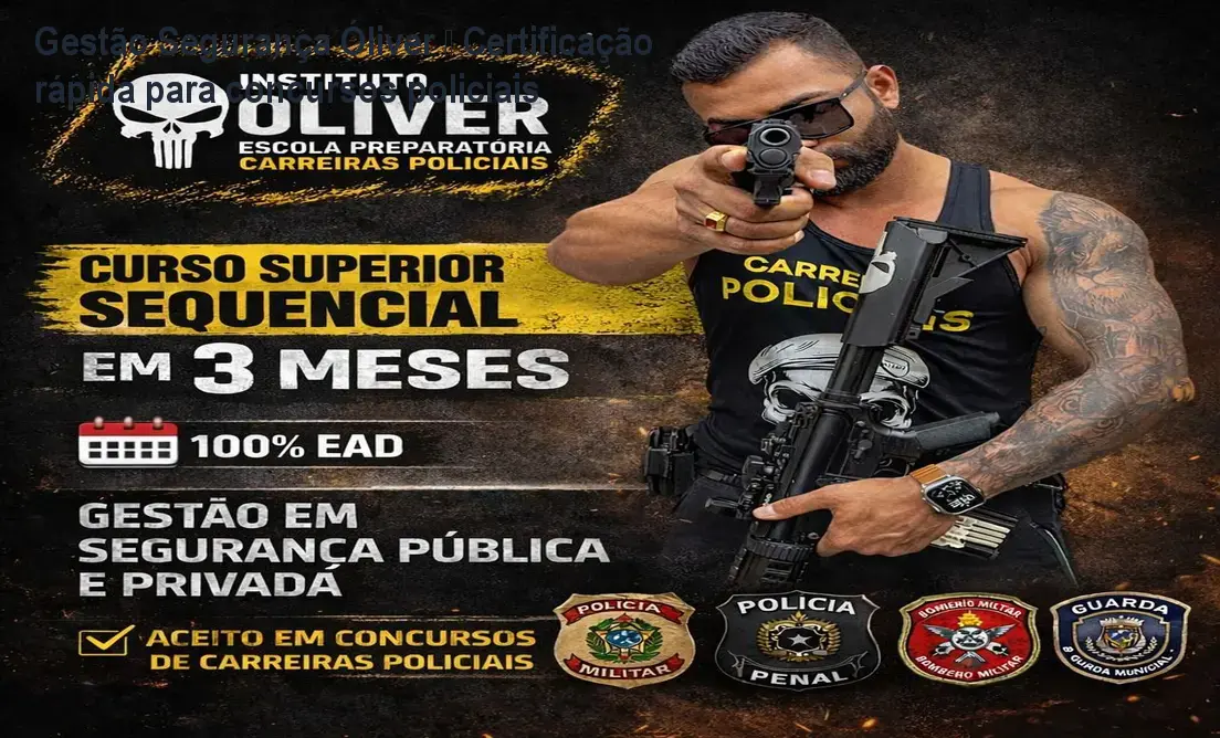 Gestão Segurança Óliver – certificação rápida para concursos policiais, com apostilas PDF e videoaulas especializadas