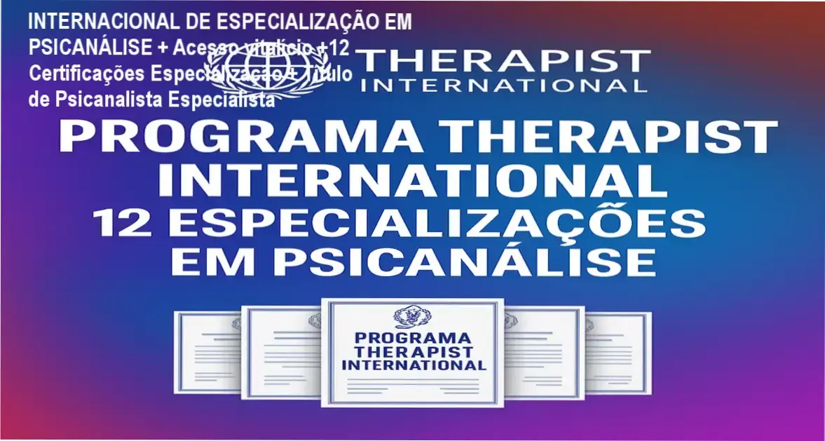 internacional de especializacao em psicanalise acesso vitalicio 12 certificacoes especializacao titulo de psicanalista especialista 2 INTERNACIONAL DE ESPECIALIZAÇÃO EM PSICANÁLISE + Acesso vitalício +12 Certificações Especialização + Título de Psicanalista Especialista