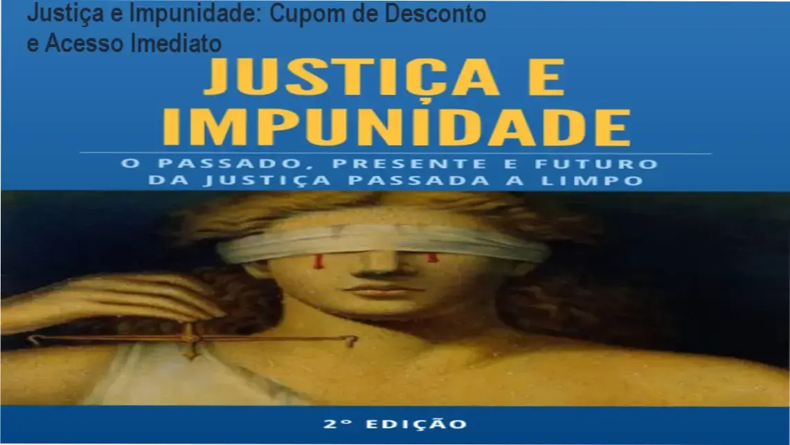 Justiça e Impunidade credibilidade, confiança e reputação
