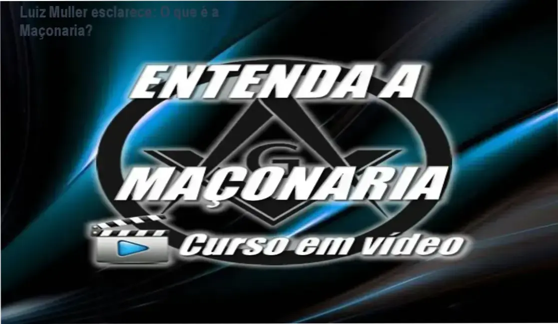 Imagem ilustrativa do curso Entenda a Maçonaria de Luiz Muller mostrando símbolos maçônicos