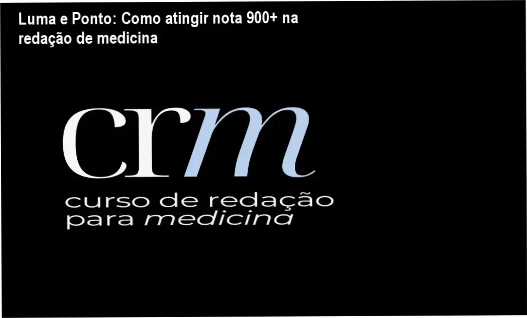 Imagem do curso CRM de redação para medicina da Luma e Ponto