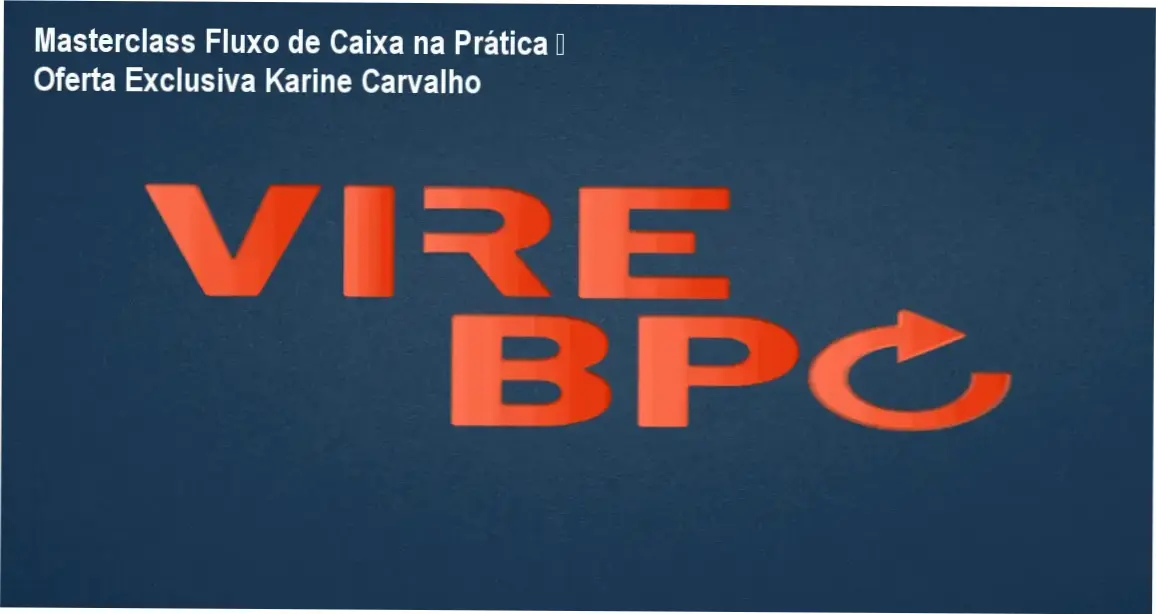 Masterclass Fluxo de Caixa na Prática – Karine Carvalho – oferta especial