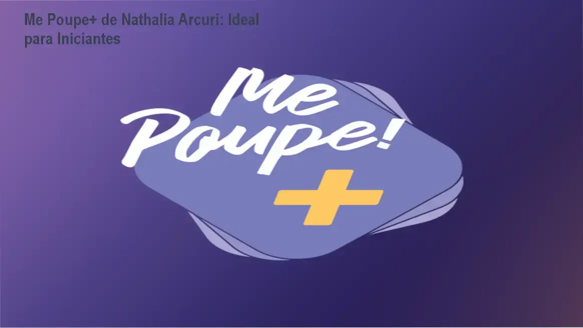 Me Poupe+ de Nathalia Arcuri – investimento de R$ 598,80 para transformar suas finanças