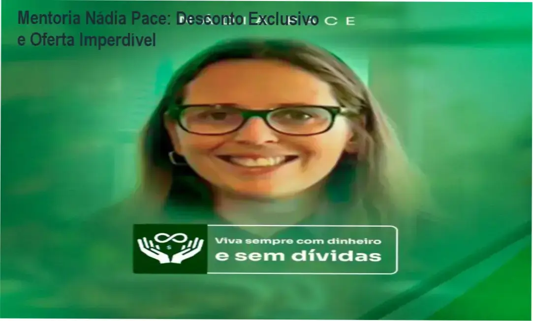 Mentoria Nádia Pace credibilidade e confiança financeira