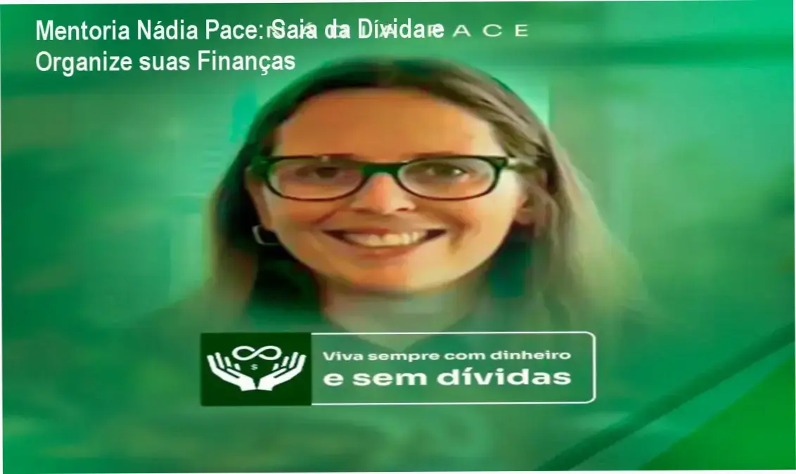 Imagem da Mentoria Nádia Pace mostrando solução para dívidas e organização financeira